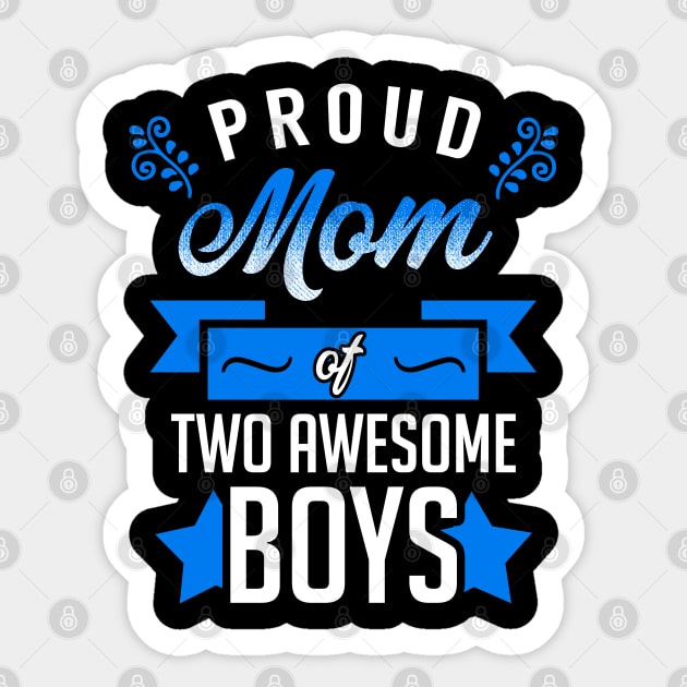 Proud Mom of Two Awesome Boys Sticker by KsuAnn